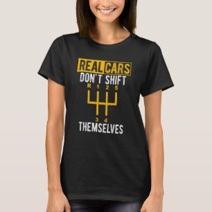 Echte Autos Schalten Nicht Selbst Auto-Typ Schnell T-Shirt