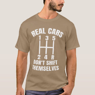 Echte Autos schalten sich nicht selbst Mechaniker T-Shirt