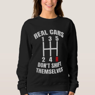 Echte Autos verschieben sich nicht Auto Racing, Dr Sweatshirt