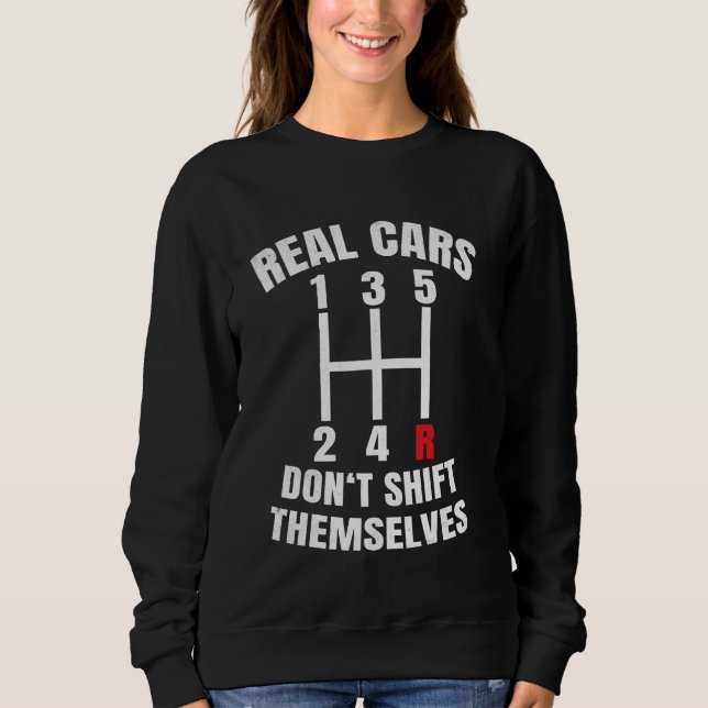 Echte Autos verschieben sich nicht Auto Racing, Dr Sweatshirt (Vorderseite)