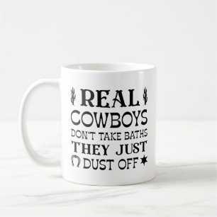 Echte Cowboys nehmen keine Bäder, sie trocknen nur Kaffeetasse
