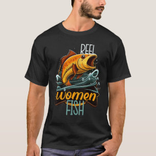 Echte Frauen Fischen Fischer Angeln Liebe Outdoor T-Shirt