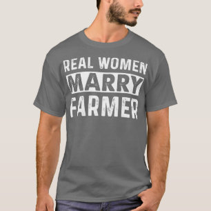 Echte Frauen heiraten Bauer Proud Bauer T Shirts f