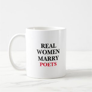 Echte Frauen heiraten Dichter Kaffeetasse