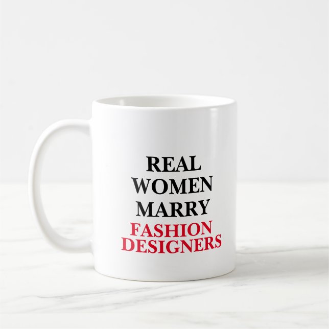 Echte Frauen heiraten Modedesigner Kaffeetasse (Links)