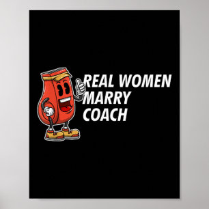 Echte Frauen heiraten Trainer Lustiger Coaching-Hu Poster