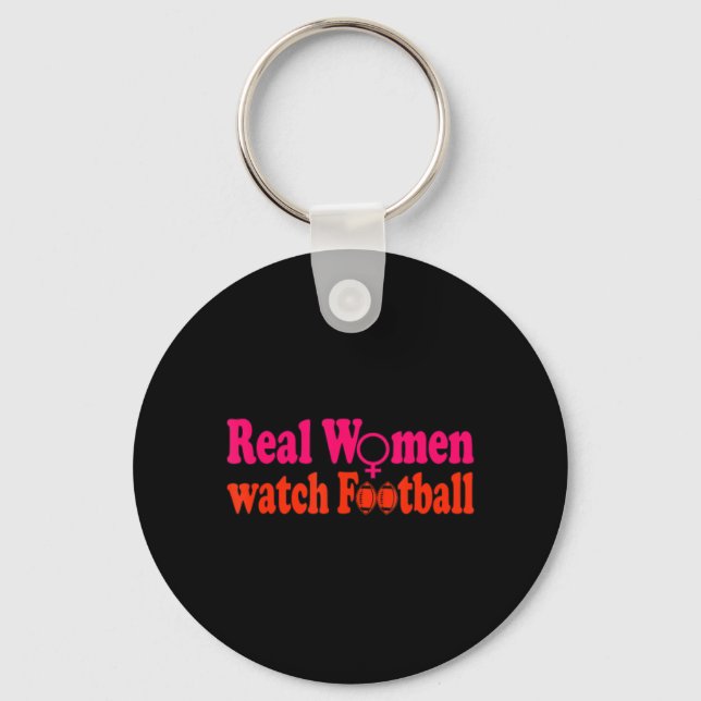 Echte Frauen sehen Fußball Schlüsselanhänger (Vorderseite)