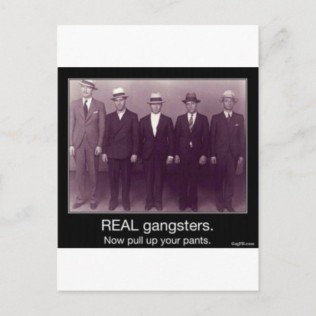 echte Gangstas ziehen jetzt die Hose hoch Postkarte (Vorderseite)
