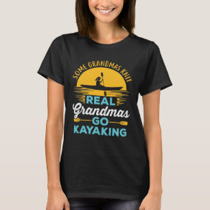Echte Grandmas Go Kayaking Kayak Yak Frauen T-Shirt