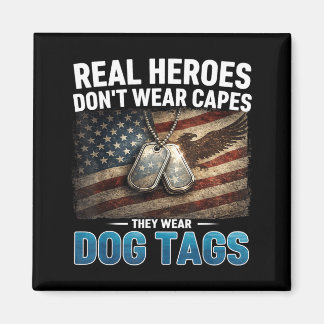 Echte Helden tragen keine Capes, sie tragen Hundem Magnet