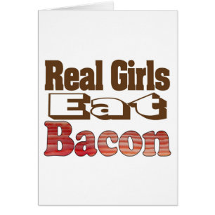 Echte Mädchen essen Bacon