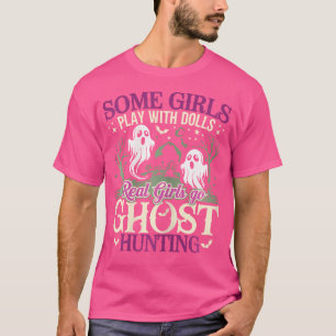 Echte Mädchen gehen auf Geisterjagd Geister Parano T-Shirt