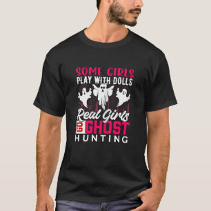Echte Mädchen gehen auf Geisterjagd Lustiges Hallo T-Shirt