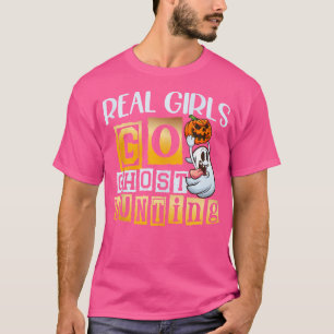 Echte Mädchen gehen Geister jagen Geistjäger Geist T-Shirt
