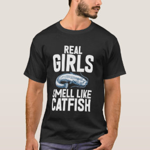 Echte Mädchen riechen wie Wels T-Shirt