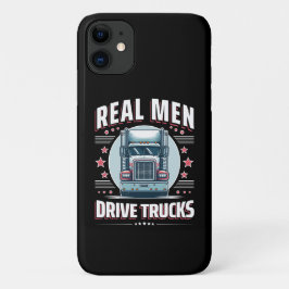 Echte Männer fahren Lastkraftwagen Case-Mate iPhone Hülle