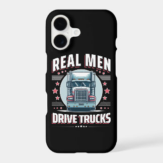 Echte Männer fahren Trucks