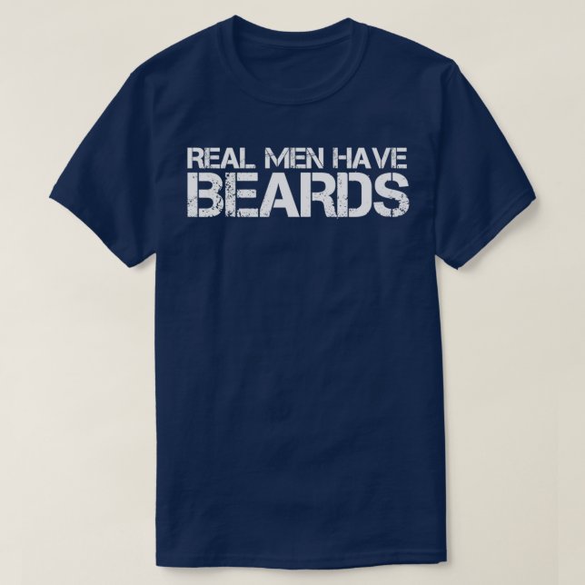 Echte Männer haben Bärte 3 T-Shirt (Design vorne)