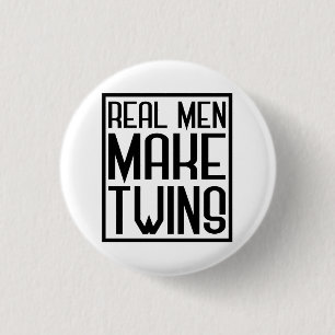 Echte Männer machen Zwillinge, Vater von zwei Kin Button