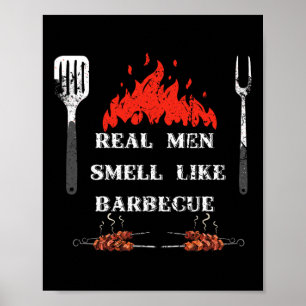 Echte Männer riechen nach Barbecue - Bbq Smoker Ba Poster