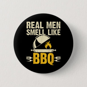 Echte Männer riechen nach BBQ-Grill-Raucher Outdoo Button