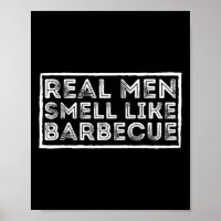 Echte Männer riechen nach Byrbecue - Bbq Smoker By