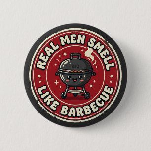 Echte Männer riechen nach Feuer und Barbecue Bol Button