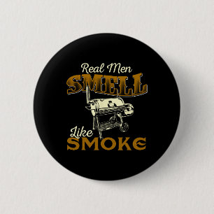Echte Männer riechen nach Rauch - Pitmaster Bbq Sm Button