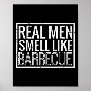 Echte Männer riechen wie Barbecue Lustiger Bbq-Gri Poster