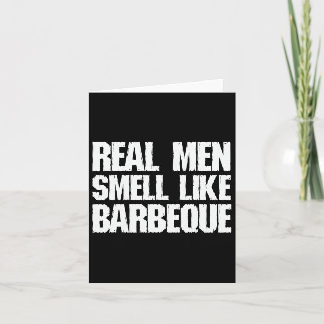 Echte Männer riechen wie Byrbeque Grillen Grillen  Karte (Vorderseite)