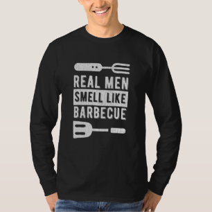Echte Männer riechen wie Grill, ideal für Rotisser T-Shirt