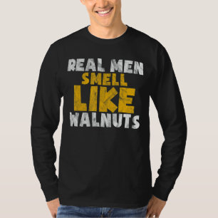 Echte Männer riechen wie Walnüsse Vegane Niedliche T-Shirt