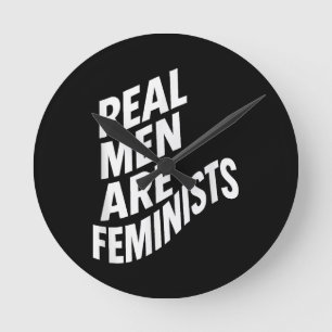 Echte Männer sind Feministen - feministische Zitat Runde Wanduhr