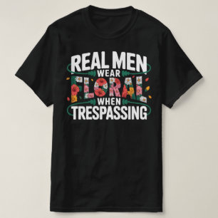 Echte Männer tragen beim Beatmen Blumen. Funny F T-Shirt
