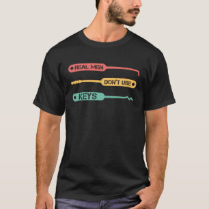 Echte Männer verwenden keine Schlüssel für Schloss T-Shirt
