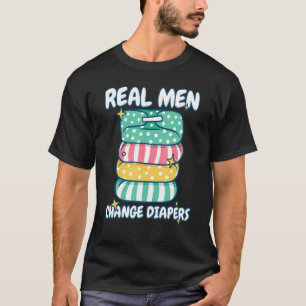 Echte Männer wechseln Windeln Baby Windeln wechsel T-Shirt