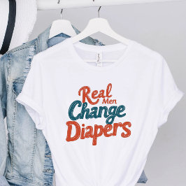 Echte Männer wechseln Windeln Lustiger neuer Vater T-Shirt