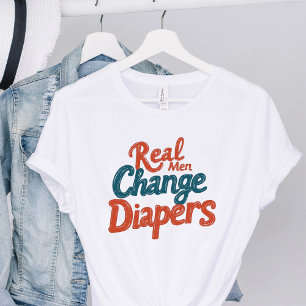 Echte Männer wechseln Windeln Lustiger neuer Vater T-Shirt