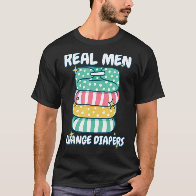 Echte Männer wechseln Windeln wechseln. T-Shirt (Vorderseite)