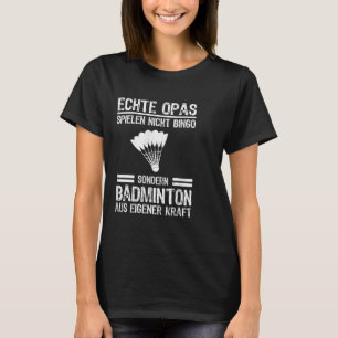 Echte Omas spielen kein Bingo Special Badminton T-Shirt