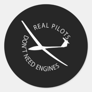 Echte Piloten brauchen keine Motoren Glider Pilot  Runder Aufkleber