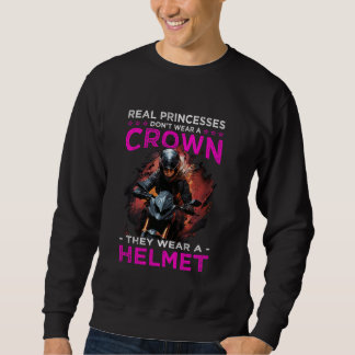 echte Prinzessinnen tragen einen Helmmotorradfahre Sweatshirt