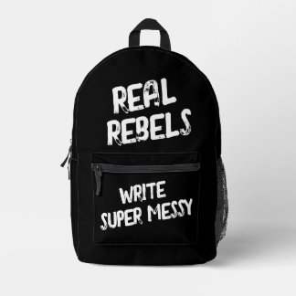 Echte Rebellen schreiben super unordentlich, cool Bedruckter Rucksack