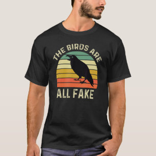 Echte Vögel sind nicht hier, sie sind alle Fake Fu T-Shirt