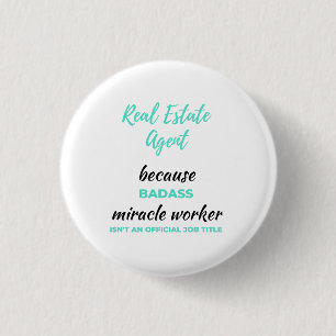 Echter Anwesen Agent, weil Badass Miracle Worker 2 Button