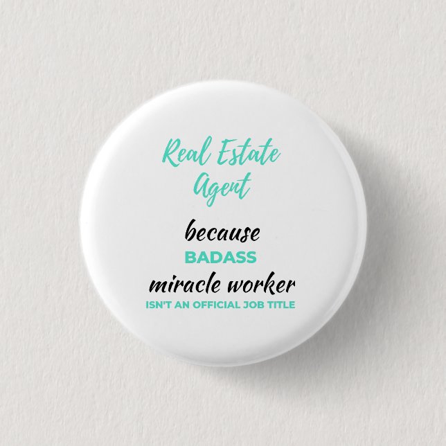 Echter Anwesen Agent, weil Badass Miracle Worker 2 Button (Vorderseite)