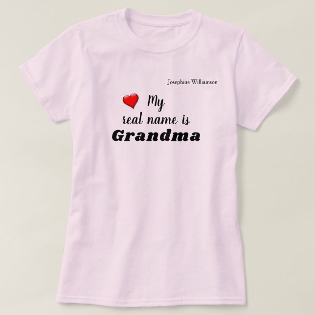 Echter Name ist Oma (oder andere) T-Shirt (Design vorne)