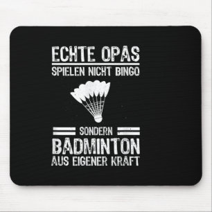 Echter Opa Spielt Nicht Bingo Special Badminton Mousepad