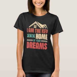Echtes Anwesen bin ich der Schlüssel zur Zuhause I T-Shirt