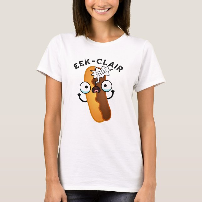 Eclair-lustiger Eclair-Wortwitz  T-Shirt (Vorderseite)